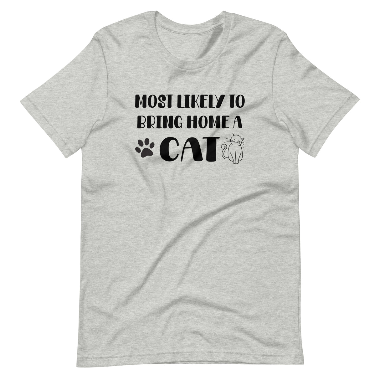Most Likely To Bring Home a Cat Shirt
