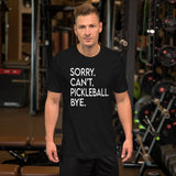 Sorry Can't Pickleball Bye Men's Shirt