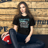 Crypto Why Worry About Getting Laid Women's Shirt