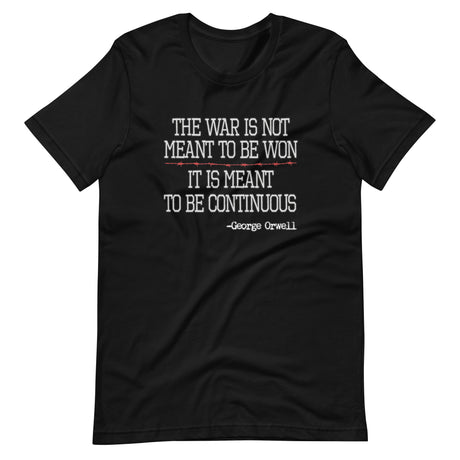 The War is Not Meant to be Won Orwell Shirt