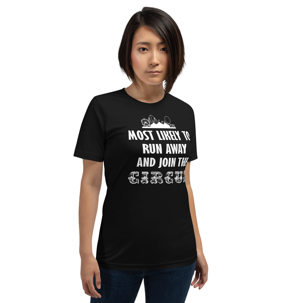Most Likely To Run Away And Join The Circus Women's Shirt