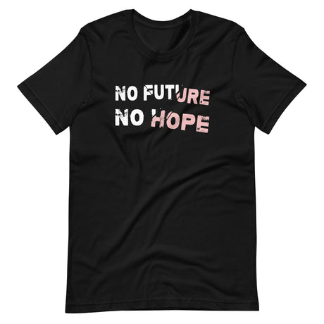 No Future No Hope Shirt