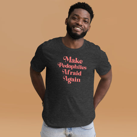 Make Pedophiles Afraid Again Men's Shirt