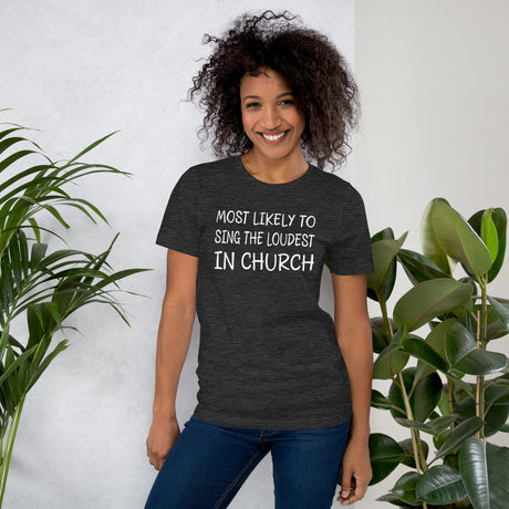 Most Likely To Sing Loudest in Church Women's Shirt