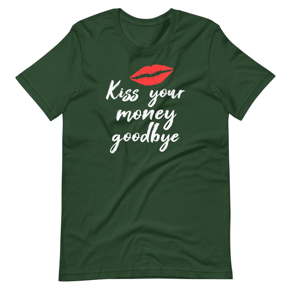 Kiss Your Money Goodbye Shirt