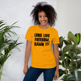 Long Live Freedom Damn it Women's Shirt