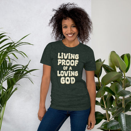 Living Proof of a Loving God Women's Shirt