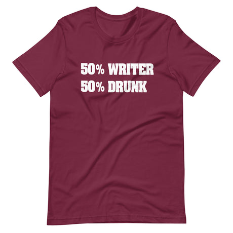 50% Writer 50% Drunk Shirt