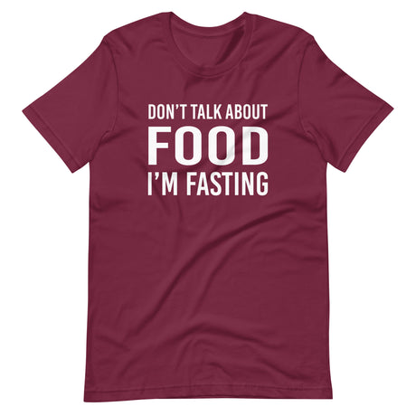 Don't Talk About Food I'm Fasting Shirt