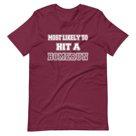 Most Likely To Hit a Homerun Shirt