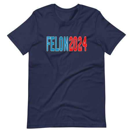 Felon 2024 Shirt
