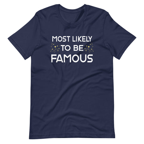 Most Likely To Be Famous Shirt