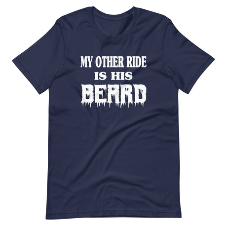 My Other Ride is His Beard Shirt