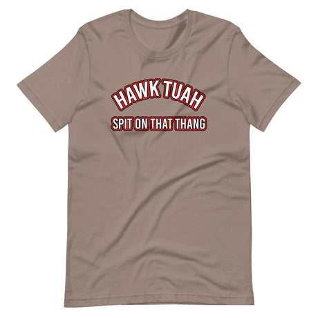 Hawk Tuah Spit on That Thang Shirt