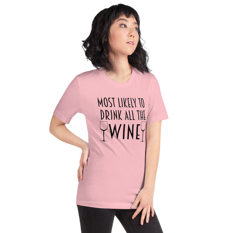 Most Likely To Drink All The Wine Women's Shirt