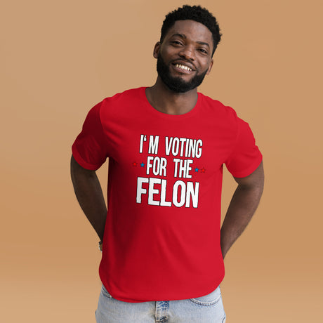 I'm Voting For The Felon Men's Shirt