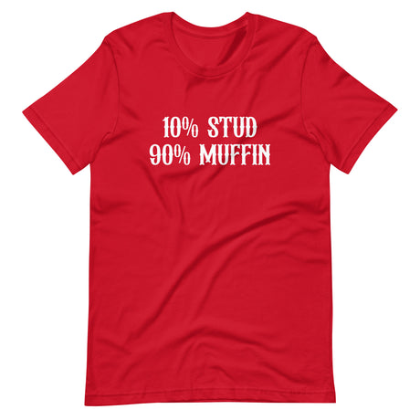 10% Stud 90% Muffin Shirt