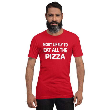 Most Likely To Eat All The Pizza Men's Shirt