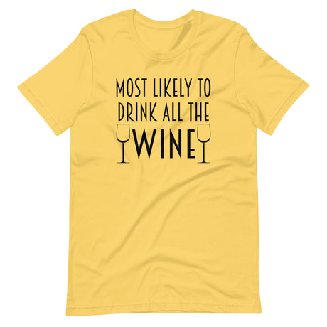 Most Likely To Drink All The Wine Shirt