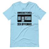 Unregistered Sex Offender Shirt