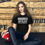 Unvaccinated And Still Alive Shirt