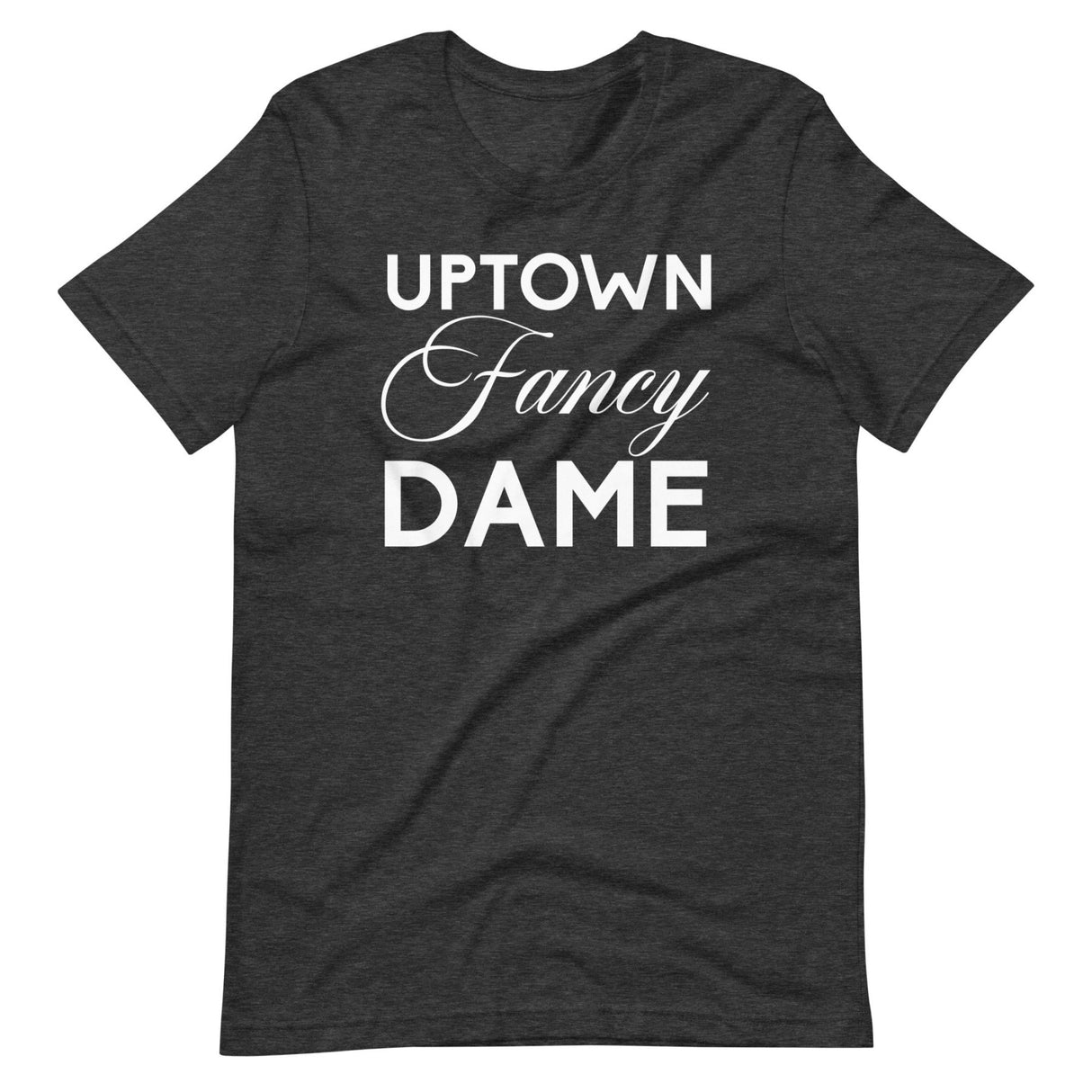 Uptown Fancy Dame Shirt