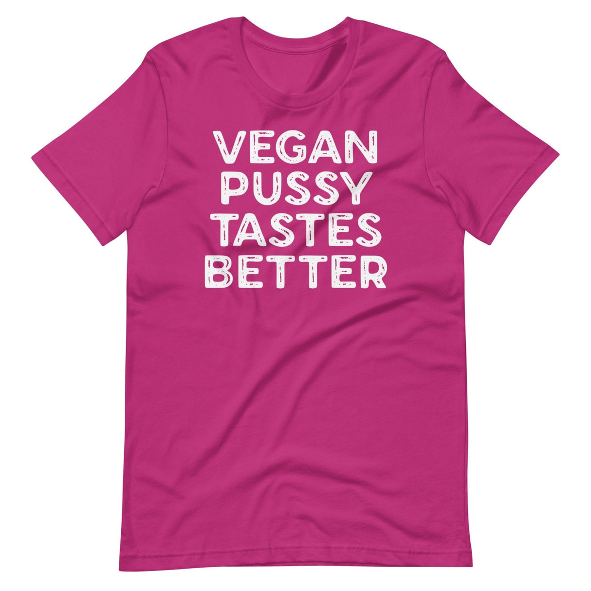 Vegan Pussy Tastes Better Shirt