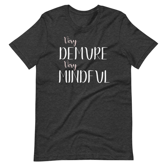 Very Demure Very Mindful Shirt