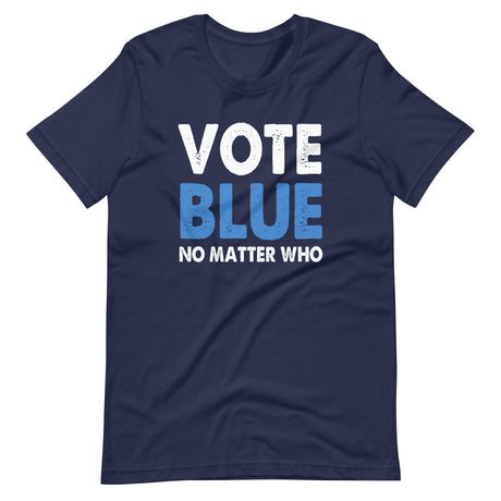 Vote Blue No Matter Who Shirt