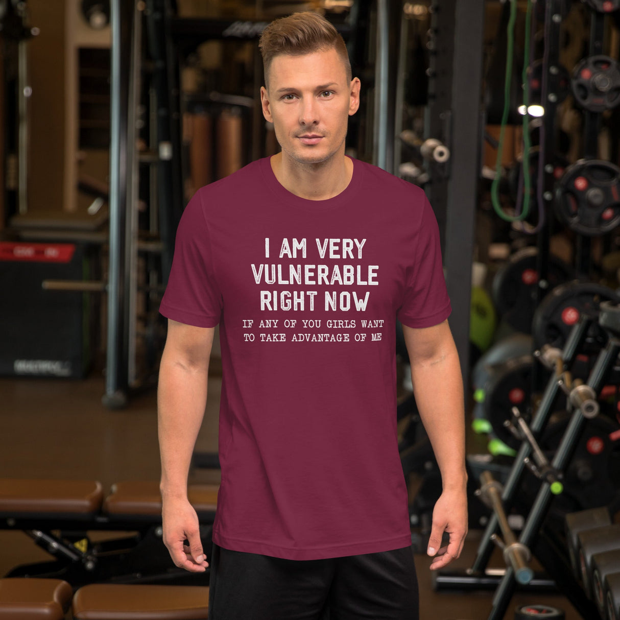 Vulnerable Right Now If Any Girls Want To Take Advantage Of Me Shirt