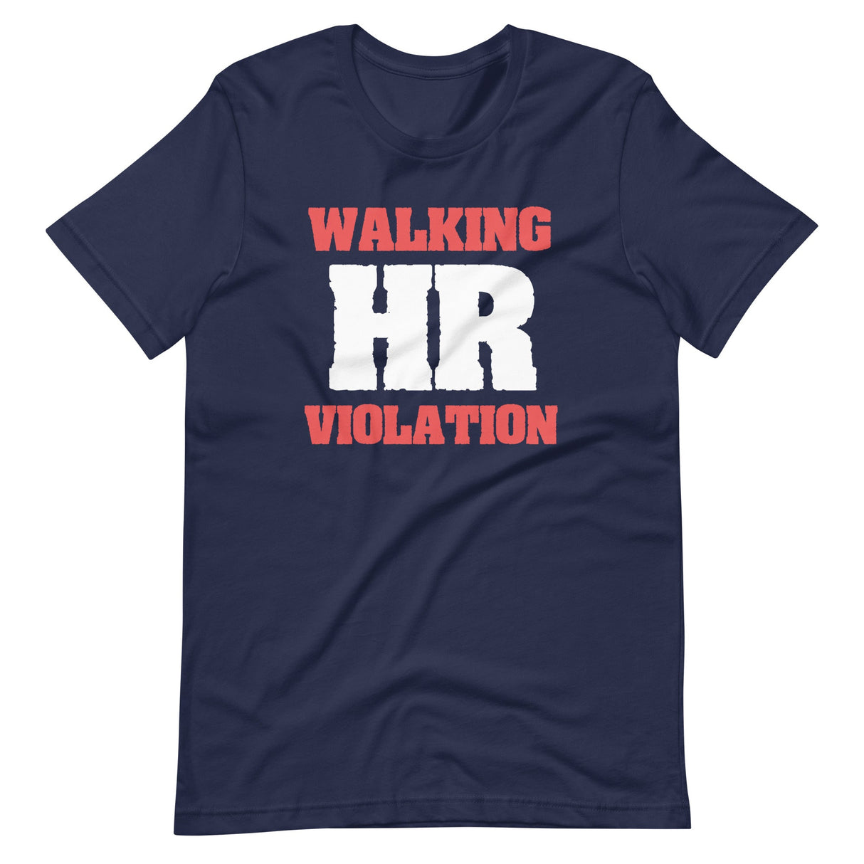 Walking HR Violation Shirt