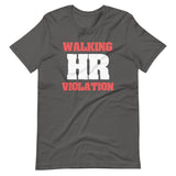 Walking HR Violation Shirt