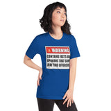 Warning Contains Opinions Some May Find Offensive Shirt