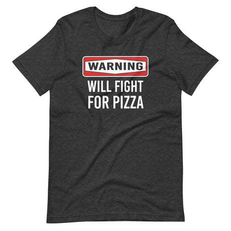 Warning Will Fight For Pizza Shirt