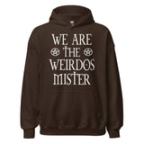 We Are The Weirdos Mister Hoodie