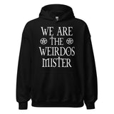 We Are The Weirdos Mister Hoodie