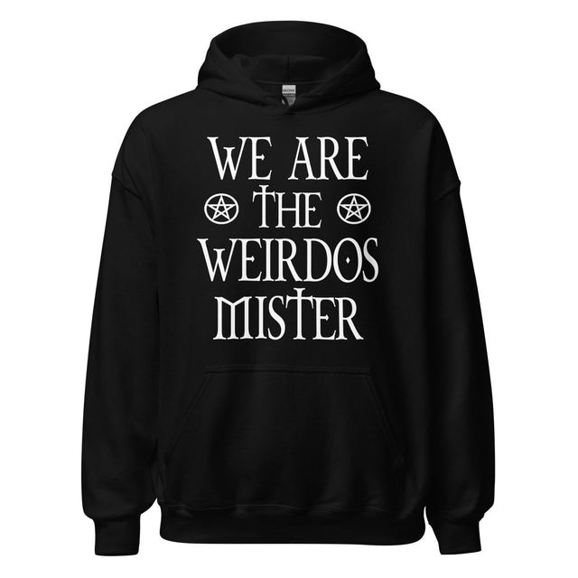 We Are The Weirdos Mister Hoodie