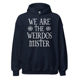 We Are The Weirdos Mister Hoodie