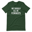 We Should All Be Feminists Shirt