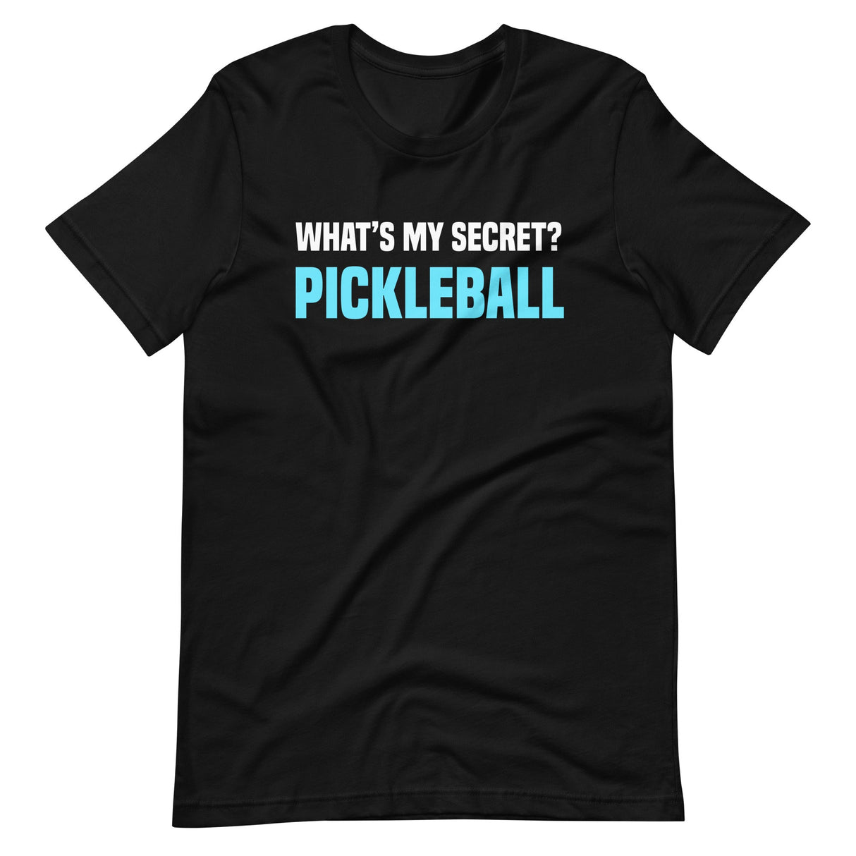 What's My Secret Pickleball Shirt