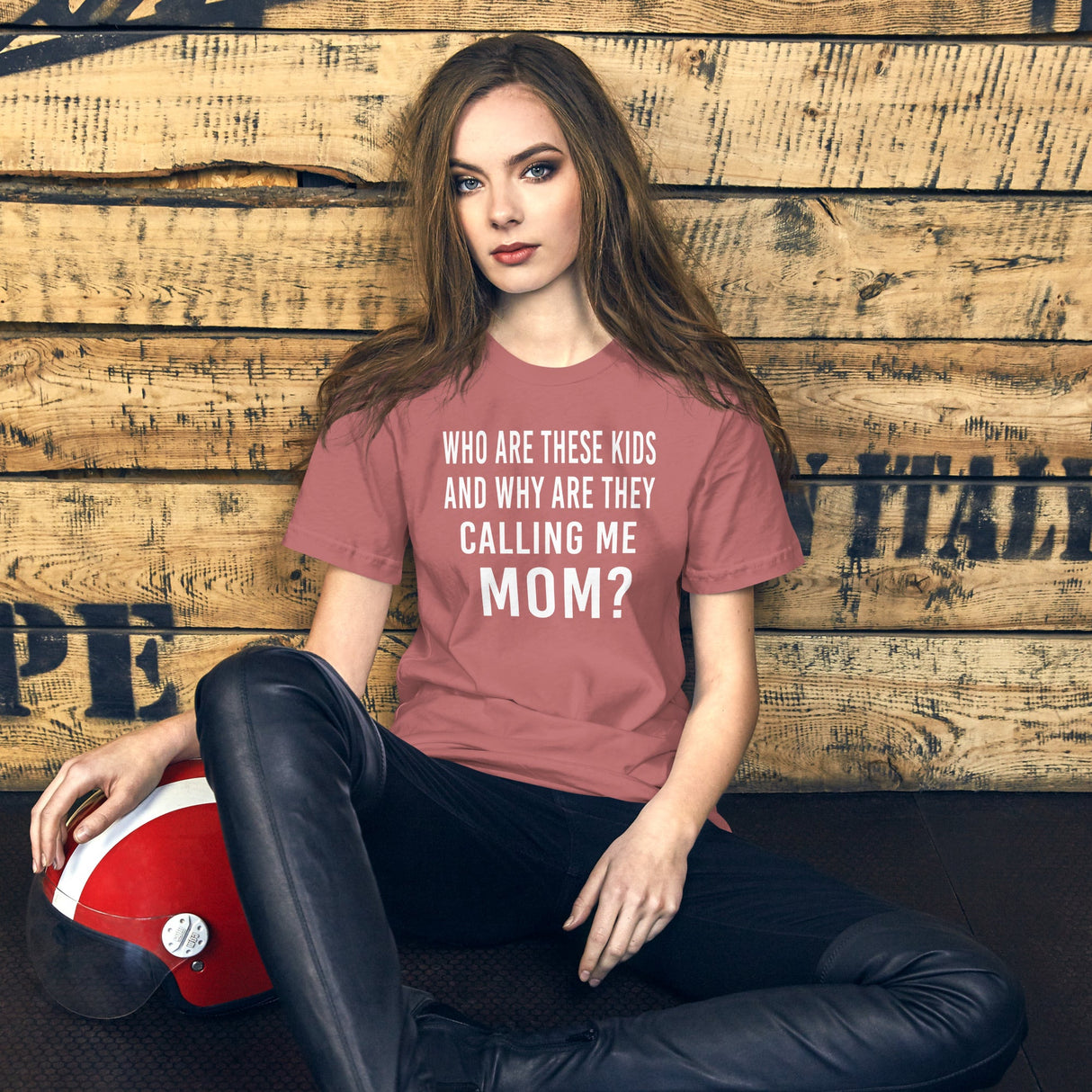 Who Are These Kids And Why Are They Calling Me Mom Shirt