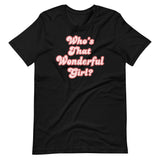 Who's That Wonderful Girl Shirt