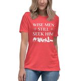 Wise Men Still Seek Him Women's Shirt