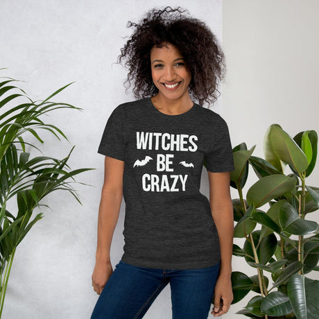 Witches Be Crazy Shirt