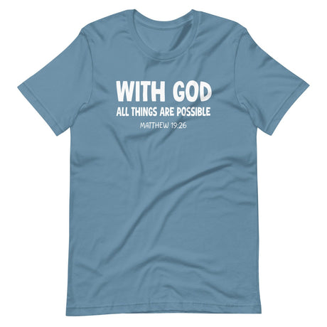 With God All Things Are Possible Shirt