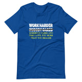 Work Harder Somebody Cares Shirt