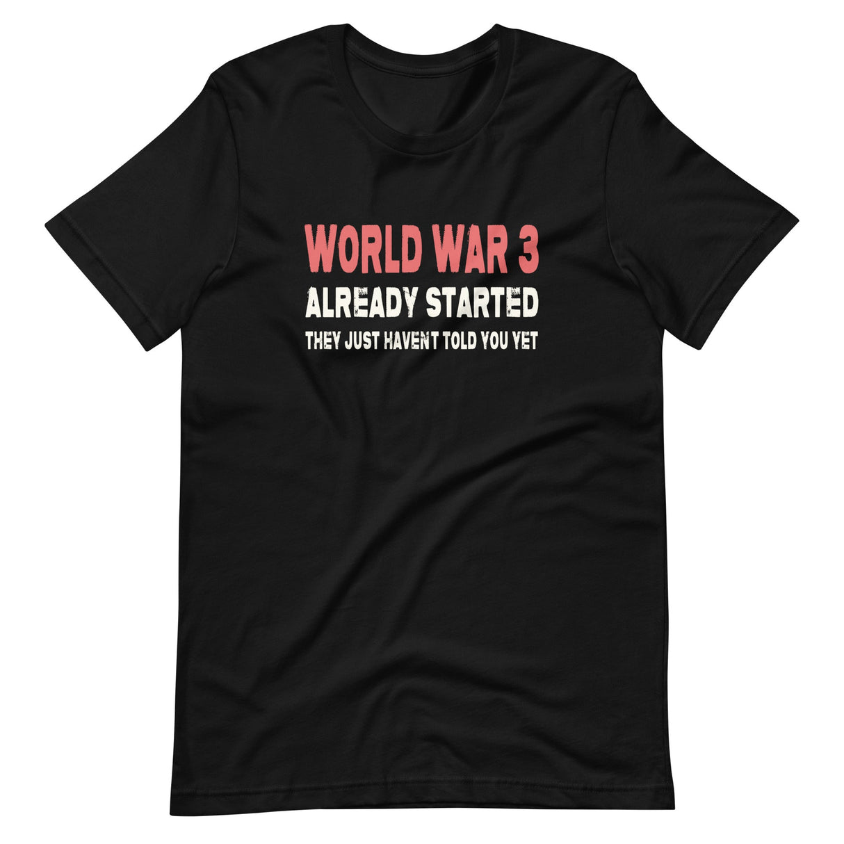 World War 3 Already Started Shirt