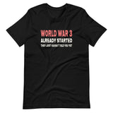 World War 3 Already Started Shirt