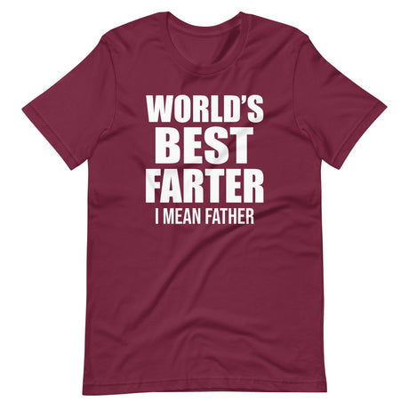 World's Best Farter I Mean Father Shirt