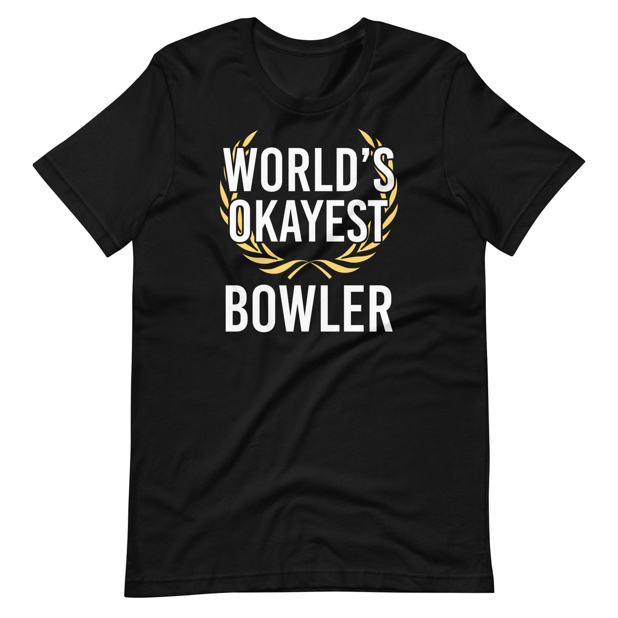 World's Okayest Bowler Shirt